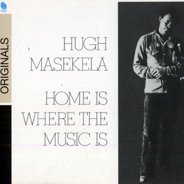 Home is where the music is,Hugh Masekela