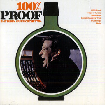 100% Proof,Tubby Hayes