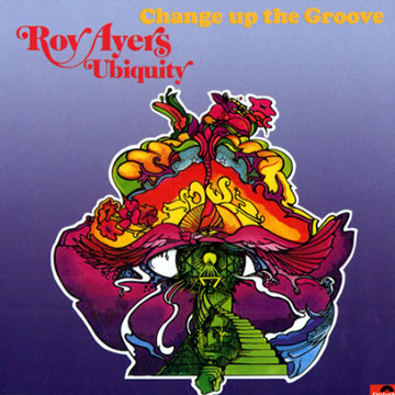 Change up the groove,Roy Ayers