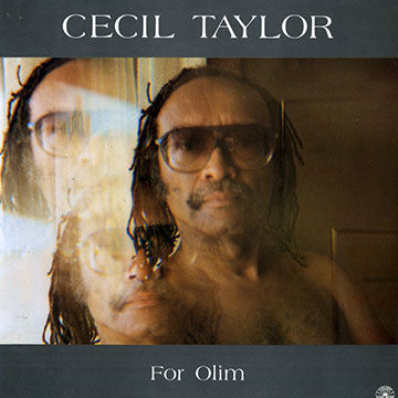 For Olim,Cecil Taylor