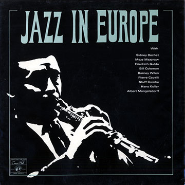 Jazz in Europe,Bill Coleman , Jef Gilson , Norma Green , Albert Mangelsdorff ,  Vienna Jazz Workshop , Barney Wilen