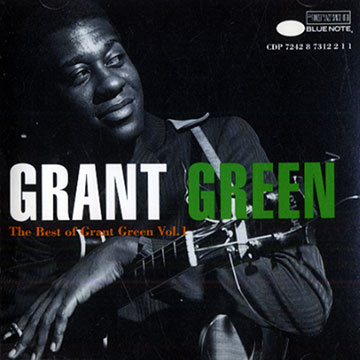 The best of Grant Green Vol. 1,Grant Green