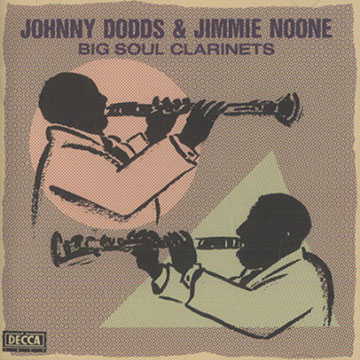 Big soul clarinets,Johnny Dodds , Jimmy Noone