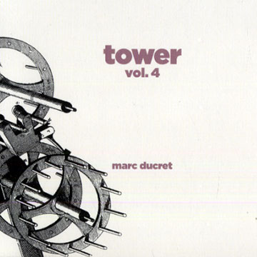 Tower vol.4,Marc Ducret