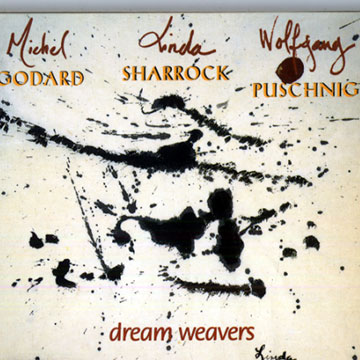 Dream weavers,Michel Godard , Wolfgang Puschnig , Linda Sharrock