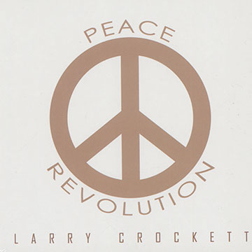 Peace revolution,Larry Crockett