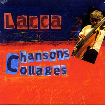 Chansons collages,Philippe Laccarriere