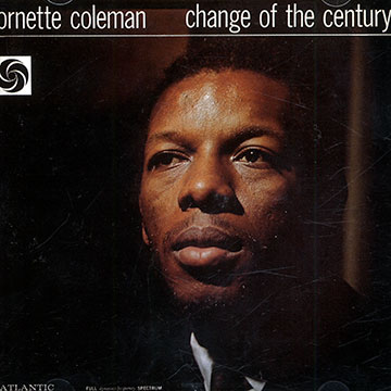 Change of the century,Ornette Coleman