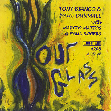 Hour glass,Tony Bianco , Paul Dunmall