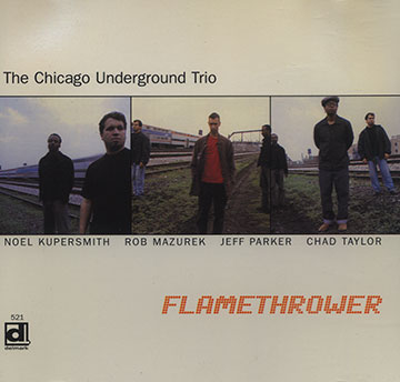 Flamethrower,  The Chicago Underground