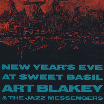 New year's eve at Sweet Basil,Art Blakey ,  The Jazz Messengers