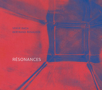 Rsonances,Serge Bach , Bertrand Renaudin