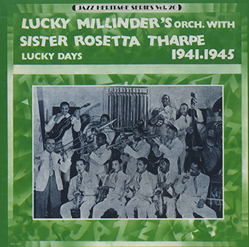 Lucky Days 1941-1945,Lucky Millinder , Sister Rosetta Tharpe