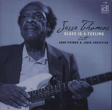 Blues is a feeling,Jesse Thomas