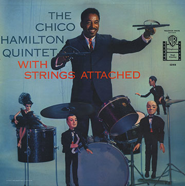The Chico Hamilton Quintet with strings attached,Chico Hamilton