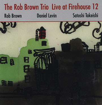 Live at firehouse 12,Rob Brown