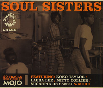 Soul sisters,Fontella Bass , Mitty Collier , Etta James , Laura Lee , Marlena Shaw , Koko Taylor