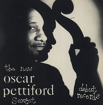 The new Oscar Pettiford sextet,Oscar Pettiford