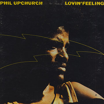 Lovin' feeling,Phil Upchurch