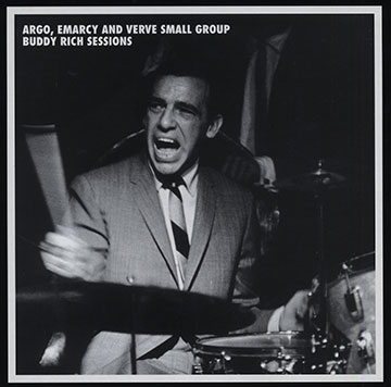 The classic Argo , Emarcy and Verve small group Buddy Rich Sessions,Buddy Rich
