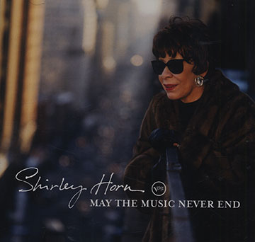 May the music never end,Shirley Horn
