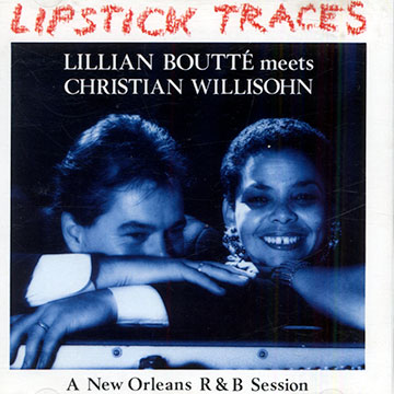 Lipstick traces,Lillian Boutte , Christian Willisohn