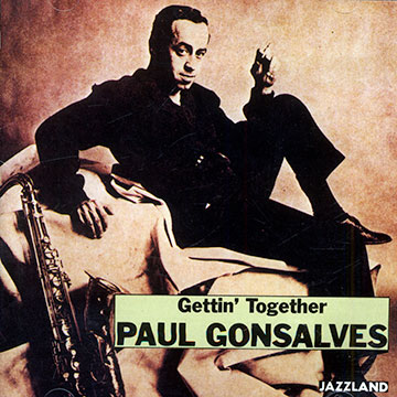 Gettin' together,Paul Gonsalves
