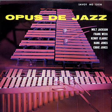 Opus de Jazz,Kenny Clarke , Milt Jackson , Eddie Jones , Hank Jones , Frank Wess