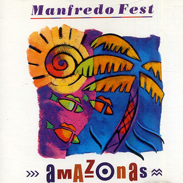 Amazonas,Manfredo Fest