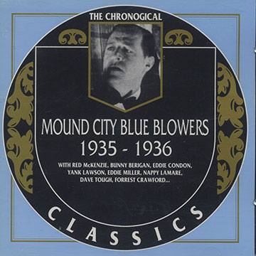 Mound City Blue blowers 1935- 1936,Bunny Berigan , Eddie Condon , Yank Lawson , Red McKenzie , Eddie Miller