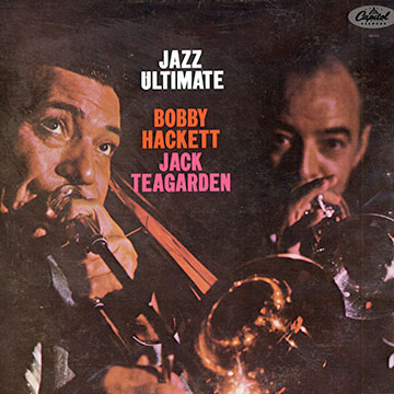 Jazz ultimate,Bobby Hackett , Jack Teagarden