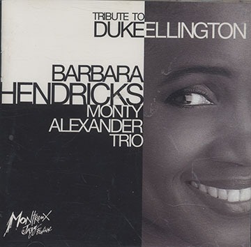 Tribute to Duke Ellington,Monty Alexander , Barbara Hendricks