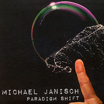 Paradigm shift,Michael Janisch
