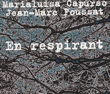 En respirant,Marialuisa Capurso , Jean-Marc Foussat