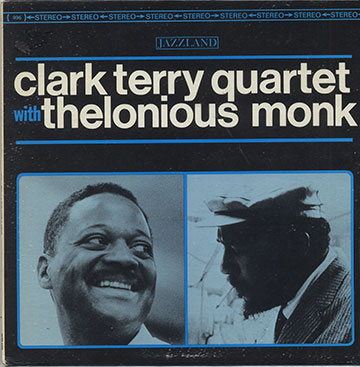 Clark Terry quartet ,Thelonious Monk , Clark Terry