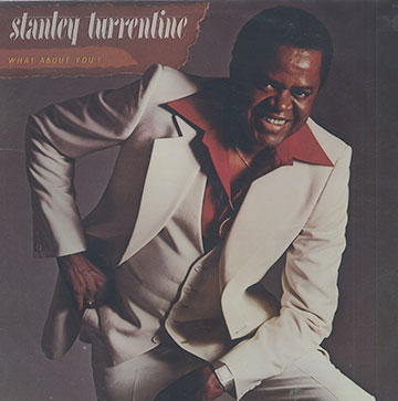 What about you!,Stanley Turrentine