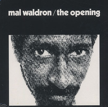 The opening,Mal Waldron