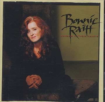 Longing in their hearts,Bonnie Raitt