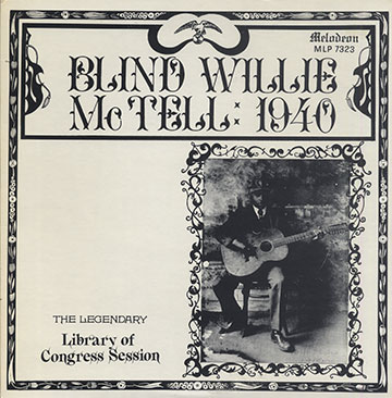 Blind willie Mc Tell 1940,Blind Willie McTell
