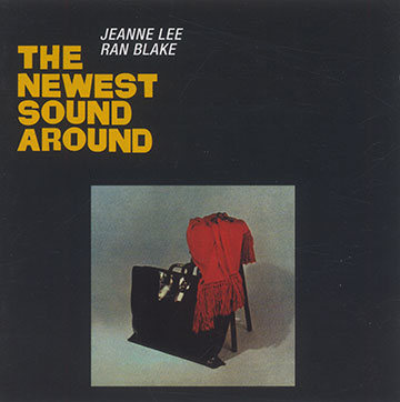 The newest sound around,Ran Blake , Jeanne Lee