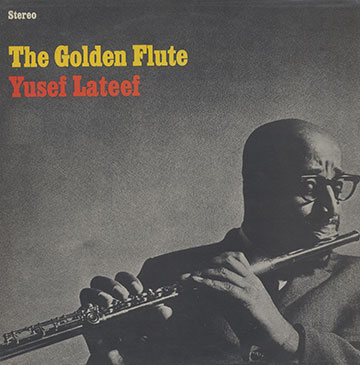 The golden flute,Yusef Lateef