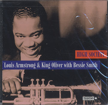 High society,Louis Armstrong , King Oliver , Bessie Smith
