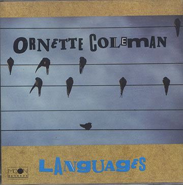 LANGUAGES,Ornette Coleman