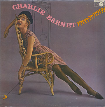 CHARLIE BARNET !?!?!?,Charlie Barnet