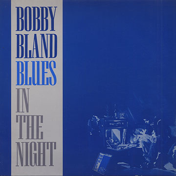 Blues In The Night,Bobby Bland