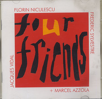 Four Friends,Marcel Azzola , Florin Niculescu , Frdric Sylvestre , Jacques Vidal