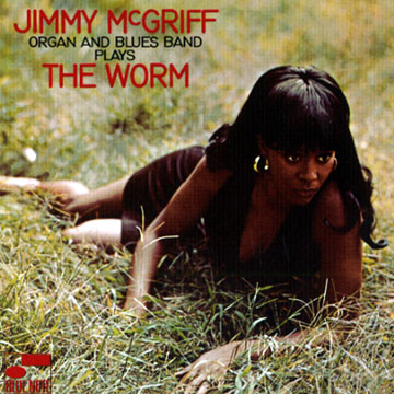 the worm,Jimmy McGriff