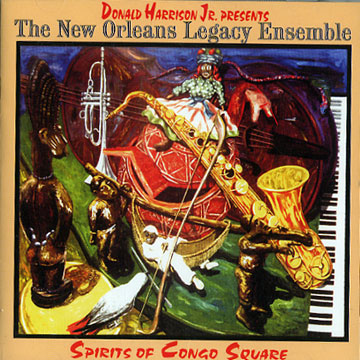 Spirits of Congo Square, The New Orleans Legacy Ensemble