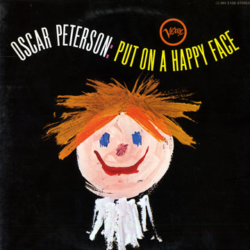 Put on a happy face,Oscar Peterson