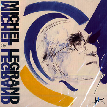 Michel Legrand by Michel Legrand,Michel Legrand